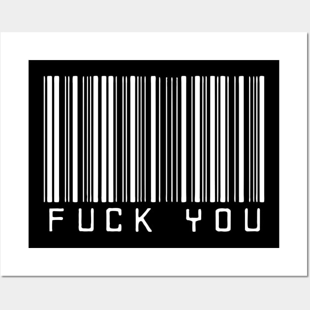 Funny Barcode Fuck You Wall Art by Bahaya Ta Podcast